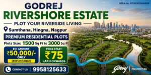Godrej Rivershore Estate in Nagpur: Premium Plots Near Samriddhi Mahamarg